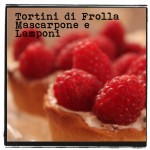 Tortini di Frolla, Mascarpone e Lamponi
