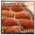 Tartufini di Castagne e Cacao Amaro
